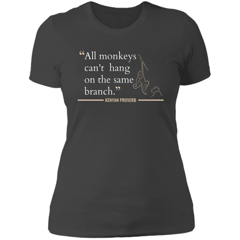 All Monkeys Can't Hang On the Same Branch Women's Classic T-Shirt