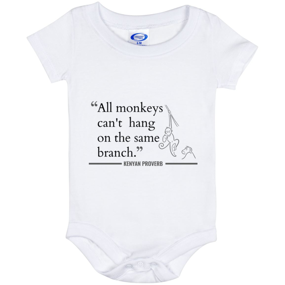 All Monkeys Can't Hang On the Same Branch Baby Onesie